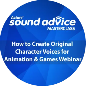 How to Create Original Character Voices for Animation & Games WEBINAR