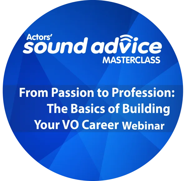 From Passion to Profession: The Basics of Building Your VO Career Webinar